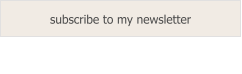 subscribe to my newsletter