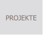 PROJEKTE