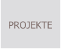 PROJEKTE