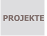 PROJEKTE