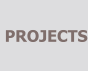 PROJECTS